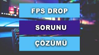 FPS DROP SORUNUNA SON! FPS DROP SORUNU ÇÖZME [2024]