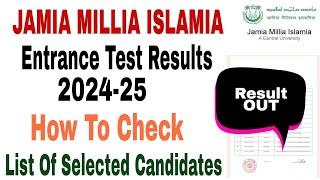 Jamia Millia Islamia Entrance Exam Result 2024-25 how to check Jamia Entrance exam result 2024