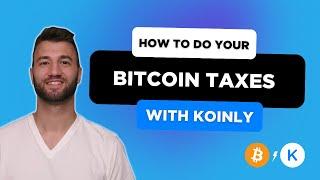 How To Do Your Bitcoin Taxes FAST With Koinly