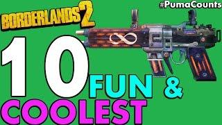 Top 10 Most Funnest and Coolest Guns and Weapons to Shoot or Use in Borderlands 2 #PumaCounts