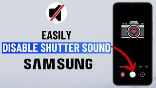 How to Turn Off Camera Shutter Sound on Any Samsung Phone | No Shutter Sound Option