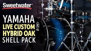 Yamaha Live Custom Hybrid Oak Shell Pack Demo