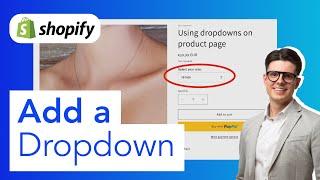 How to integrate a dropdown into a Shopify product page?