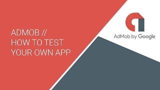 AdMob // How to test your own app