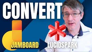 Convert Jamboard To Lucidspark for Education