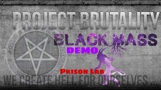 Official Project Brutality campaign (Black Mass) demo - Prison Lab