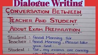 Conversation between Teacher and Student about exam preparation/Dialogue between Teacher and student