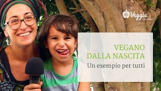 Vegano dalla nascita, un esempio per tutti