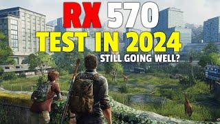 RX 570  in 2024 - Test in Latest Games