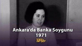 Ankara'da Banka Soygunu (1971) | TRT Arşiv