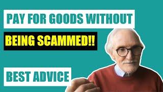 Buyer Payment Protection In International Trade - Avoid Being Scammed!