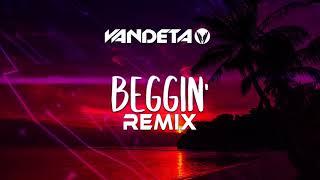 VANDETA - Beggin' (REMIX)