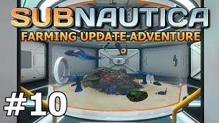 Subnautica (Farming Update) - Aquarium Expansion - PART #10