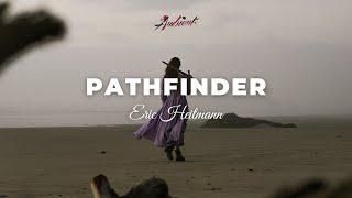 Eric Heitmann - Pathfinder [ambient instrumental cinematic]