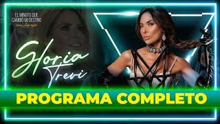 Gloria Trevi en El Minuto que cambió mi destino | Programa completo