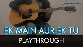 Ek Main Aur Ek Tu Chords | Khel Khel Mein | Pickachord | Playthrough | Guitar Lesson
