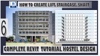 REVIT TUTORIAL COMPLETE : HOW TO CREATE HOSTEL 6 [ LIFT, STAIRCASE , SHAFT]