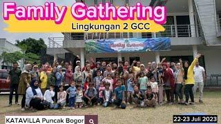 Family Gathering Lingkungan 2 GCC 22-23 Juli || Villa Katavilla Puncak Bogor