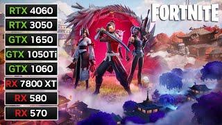 8 GPUs | Fortnite Chapter 6 | RX 7800 XT, RX 580, RX 570, RTX 4060, RTX 3050, GTX 1650, GTX 1060...