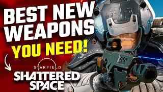 Starfield: Shattered Space -  Best Weapons & Where To Find Them ( All Shattered Space Weapons)