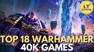 Top 18 Warhammer 40,000 Games to Play in 2024!