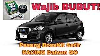 "Cara Pasang Boskit Stir Racing di Datsun Go"