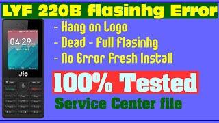 LYF Jio F220B Flash, Dead, Hang on Logo, Restart, Network Problem 100% tested Solution.