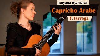 Classical Guitar - Capricho Arabe, F. Tárrega, performed by Tatyana Ryzhkova