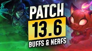 NEW PATCH 13.6 - HUGE CHAMPION BUFFS and NERFS - LoL Meta Guide