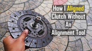 How To Align Clutch Without An Alignment Tool | Home Made Clutch Alignment Tool | Daily Hands