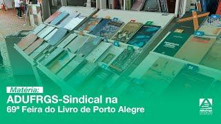 ADUFRGS-Sindical na 69ª Feira do Livro de Porto Alegre