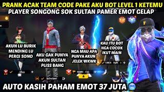 PRANK ACAK TEAM CODE NYAMAR JADI BOCIL NGEMIS DIAMOND, MALAH KETEMU PLAYER SONGONG SOK SULTAN 