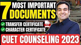 7 Compulsory Documents in CUET Counseling इनके बिना Admission नहीं होगा 