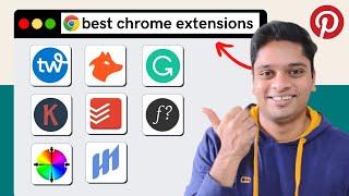 8 Best Chrome Extensions Every Pinterest Marketers Must Have!