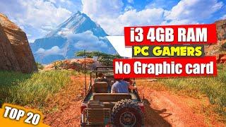 Top 20 Games for Intel i3 4GB RAM No Graphic card | 2023