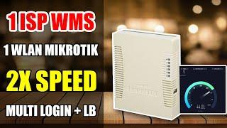 1 KATA, KEREN!! 2X LEBIH CEPAT Setting Mikrotik Multi Auto Login WMS Wifi id + Load Balancing ECMP