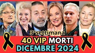 40 PERSONAGGI Famosi MORTI a DICEMBRE 2024 (pt.3)