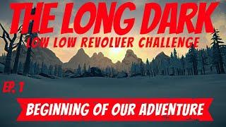 Long Dark ~ Low Low Revolver Challenge ~ Ep. 1 ~ !challenge