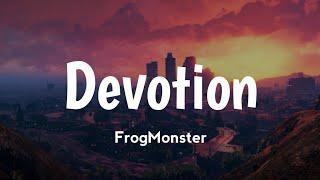 Devotion - FrogMonster [宝藏歌曲]