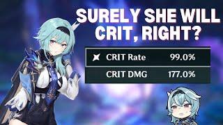 Playing Eula until her burst doesnt crit (I have 99% CR)