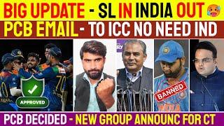 BIG UPDATE || SL In India Out CT 2025 | PCB Email To ICC No Need India | PCB New Group For CT 2025