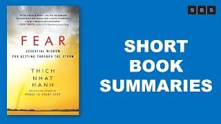 Short Book Summary of Fear Essential Wisdom for Getting Through the Storm by Thich Nhat Hanh