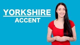 Yorkshire Accent - Learn English Like A Native