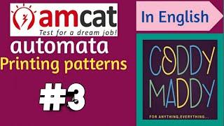 AMCAT Automata questions printing patterns || CODDYMADDY ||printing patterns,face prep,cognizant