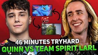 46 MINUTES TRYHARD by QUINN vs TEAM SPIRIT LARL in HIGH MMR!