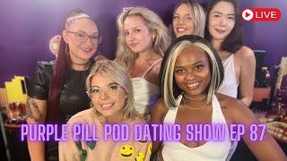 Purple Pill Pod EP 87 - THEY COULDNT HANDLE THE TRUTH! Night show with the ladies