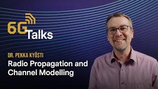 6G Talk - Radio Propagation and Channel Modelling with Pekka Kyösti