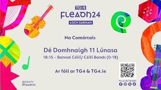 Fleadh24 | Comórtas na mBannaí Céilí O18 | TG4