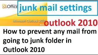 How to prevent any mail from going to junk folder in Outlook 2010 | using junk mail safesenders
