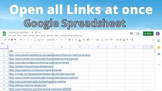 How to Open Multiple Links from Google Sheets At Once